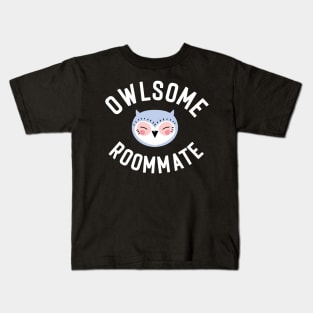 Owlsome Roommate Pun - Funny Gift Idea Kids T-Shirt
